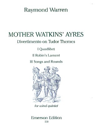 Mother Watkins' Ayres Divertimento on Tudor Themes for wind quintet score+parts