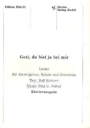 Gott du bist ja bei mir fr Kinderchor und Klavier Klavierausgabe