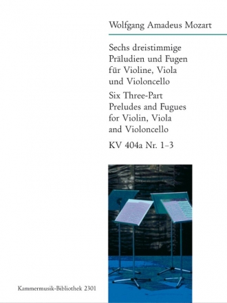 6 dreistimmige Prludien und Fugen KV404a,1-3 fr Violine, Viola und Violoncello Stimmen