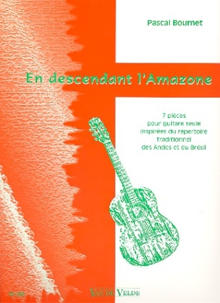 En descendant l'Amazone 7 pices pour guitare seule