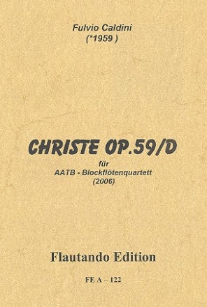 Christe op.59d fr 4 Blockflten (AATB) Partitur und Stimmen