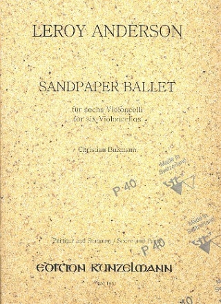 Sandpaper Ballet für 6 Violoncelli Partitur und Stimmen