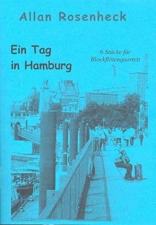 Ein Tag in Hamburg für 4 Blockflöten (SATB) Partitur