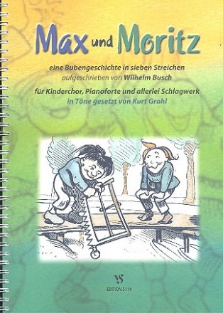 Max und Moritz fr Kinderchor, Klavier und Schlagwerk Partitur