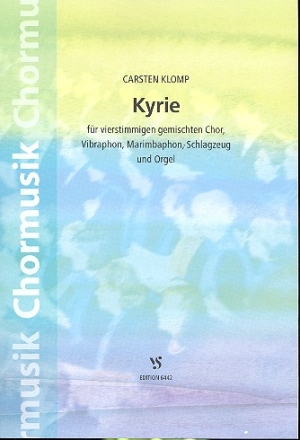 Kyrie fr gem Chor, Vibraphon, Marimbaphon, Schlagzeug und Orgel Partitur