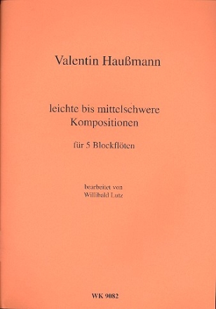 Leichte bis mittelschwere Kompositionen fr 5 Blockflten Partitur