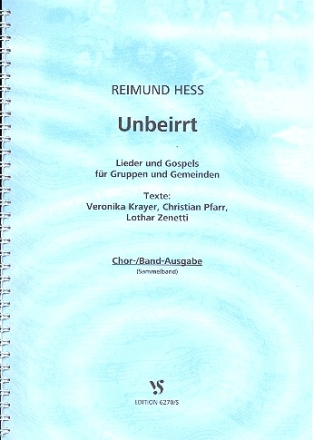 Unbeirrt  fr Gruppen und Gemeinden Chor-/Band-Ausgabe (Partitur)