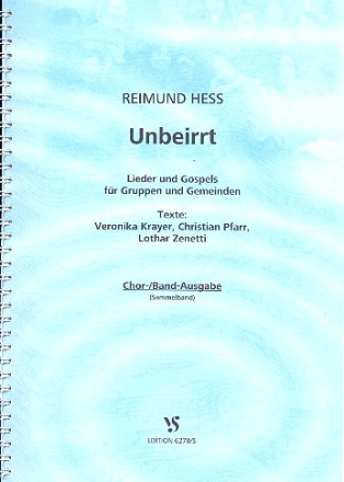 Unbeirrt fr Gruppen und Gemeinden Chor-/Band-Ausgabe (Partitur)