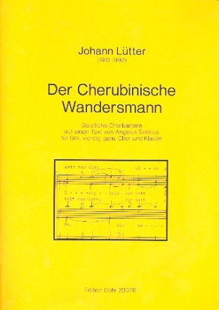 Der Cherubinische Wandersmann fr Soli, gem Chor und Klavier Partitur