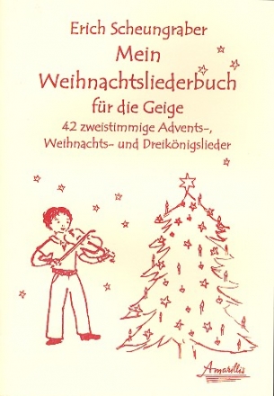 Mein Weihnachtsliederbuch fr 2 Violinen (mit Text) Spielpartitur