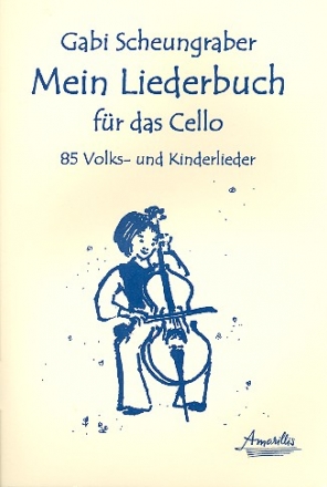 Mein Liederbuch fr das Cello fr Violoncello (mit Text)