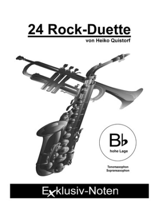 24 Rock-Duette: fr 2 B-Instrumente hohe Lage (Tenorsax/Sopransax) Spielpartitur