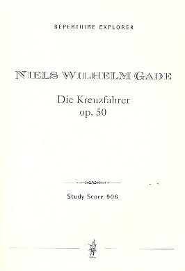 Die Kreuzfahrer op.50 fr Soli, Chor und Orchester Studienpartitur (dt/dn)
