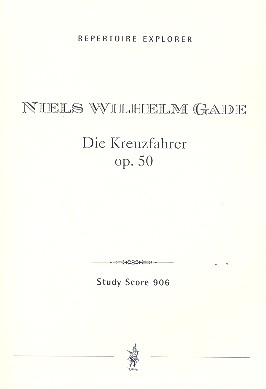 Die Kreuzfahrer op.50 fr Soli, Chor und Orchester Studienpartitur (dt/dn)