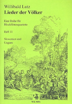 Lieder der Vlker Band 11  - Slowenien und Ungarn fr 4 Blockflten Partitur