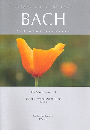 Das Orgelbchlein Band 1 fr Streichquartett Partitur und Stimmen