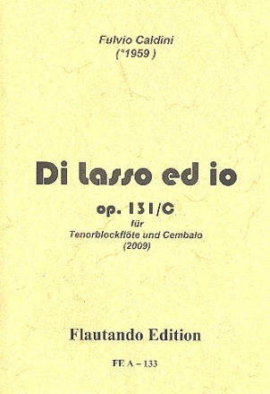 Di lasso ed io op.131c fr Tenorblockflte und Cembalo