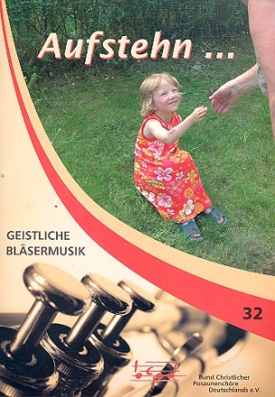 Geistliche Blsermusik Band 32 Aufstehn fr Posaunenchor Spielpartitur