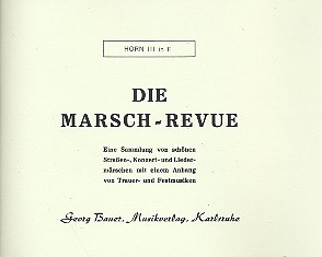 Die Marsch-Revue: fr Blasorchester Horn 3 in F