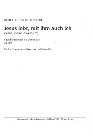 Jesus lebt, mit ihm auch ich op.70,5 fr 3 Trompeten, 3 Posaunen und Tuba ad lib Spielpartitur