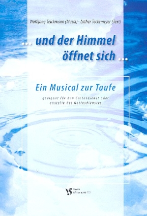 Und der Himmel ffnet sich (+CD) fr Sprecher, 1-stg Chor, Tasteninstrument