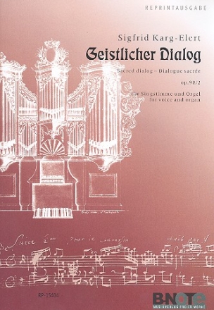 Geistlicher Dialog op.98/2 für Singstimme und Orgel