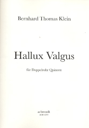 Hallux Valgus für 2 Oboen, Englischhorn und 2 Fagotte Partitur und Stimmen