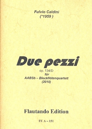 2 Pezzi op.134d fr 4 Blockflten (AABSb) Partitur und Stimmen