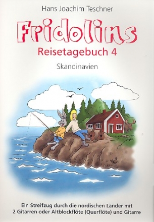Fridolins Reisetagebuch 4 - Skandinavien fr 2 Gitarren (Altblockflte und Gitarre) Spielpartitur