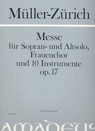 Messe op.17 fr Sopran/Altsolo/Frauenchor/10 Instrumente