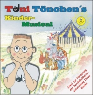 Toni Tnchens Kinder-Musical CD