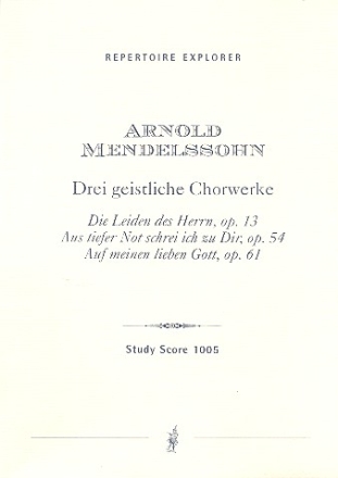 3 geistliche Chorwerke fr Soli, gem Chor und Orchester Studienpartitur