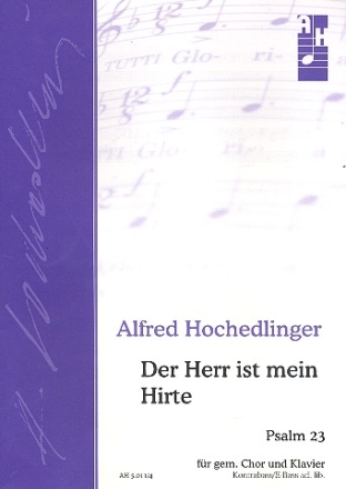 Der Herr ist mein Hirte Psalm 23 fr gem Chor, Klavier und Kontrabass ad lib Partitur