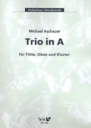 Trio in A für Flöte, Oboe und Klavier Partitur und Stimmen