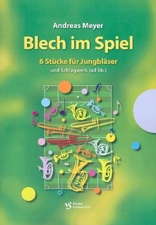 Blech im Spiel fr 2 Trompeten, 2 Posaunen und Schlagwerk ad lib Partitur