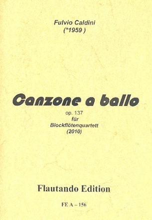 Canzone a ballo op.137 fr 4 Blockflten (SABGb) Partitur und Stimmen