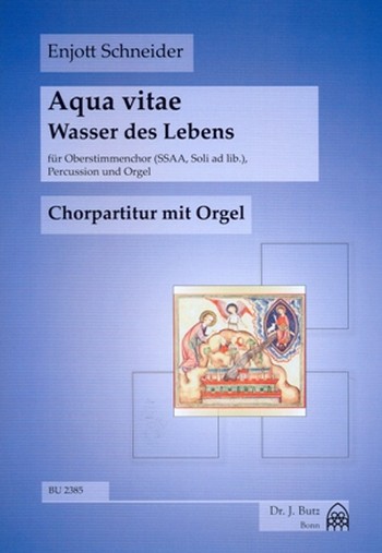 Aqua vitae fr Oberstimmenchor, Percussion und Orgel (Soli ad lib) Orgelauszug