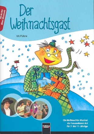 Der Weihnachtsgast fr Darsteller, Soli, Kinderchor und Instrumente Partitur mit Auffhrungshinweisen