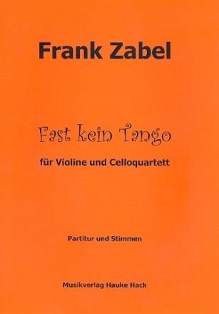 Fast kein Tango fr Violine und 4 Violoncelli Partitur und Stimmen