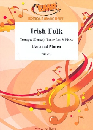 Irish Folk for trumpet (cornet), tenor saxophone and piano score and parts