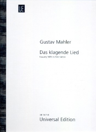 Das klagende Lied (Fassung 1899 in 2 Stzen) fr Soli, gem Chor, Orchester und Fernorchester Partitur