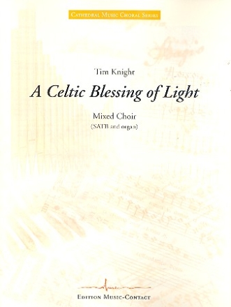A celtic Blessing of Light fr gem Chor und Orgel Partitur