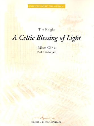 A celtic Blessing of Light fr gem Chor und Orgel Partitur