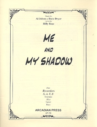 Me and my Shadow for 4 recorders (SATB) score and parts