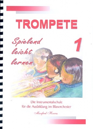 Trompete spielend leicht lernen Band 1