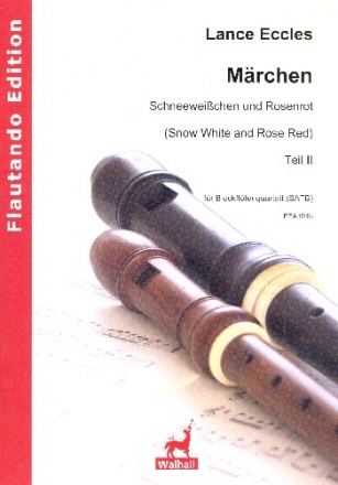 Schneeweichen und Rosenrot Band 2 fr 4 Blockflten (SATB) Partitur und Stimmen