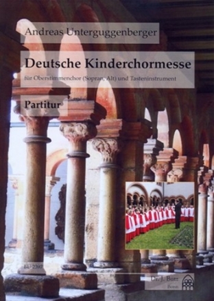 Deutsche Kinderchormesse - f�r Kinderchor und Tasteninstrument Partitur