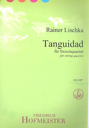 Tanguidad fr 2 Violinen, Viola und Violoncello Partitur und Stimmen