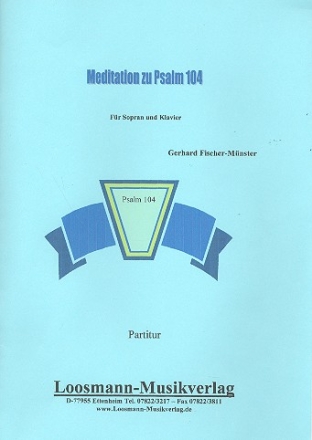 Meditation zu Psalm 104 fr Sopran und Klavier