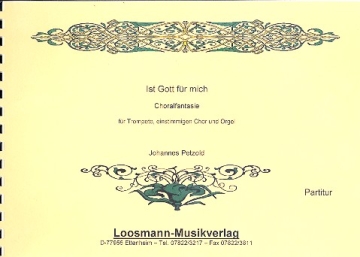 Ist Gott fr mich fr einstimmigen Chor, Trompete und Orgel Partitur, Trompetenstimme und 10 Chorpartituren